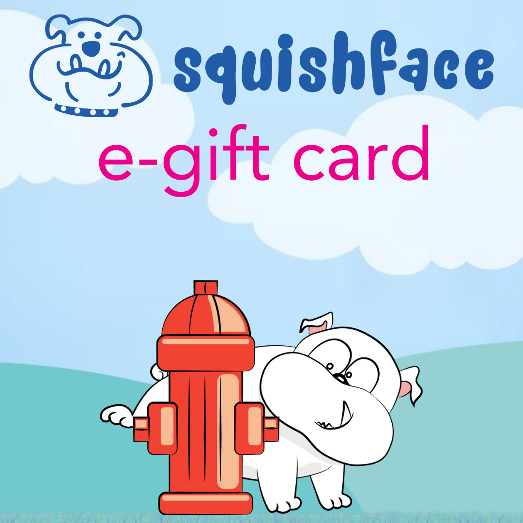 Squishface Gift Card - The Perfect Gift for Wrinkly Dog Parents